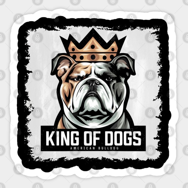 American Bulldog, The King Of Dogs Sticker by Hunter_c4 "Click here to uncover more designs"